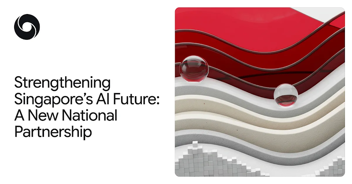 تصویر مرتبط با خبر: Google DeepMind & Singapore: National AI partnership